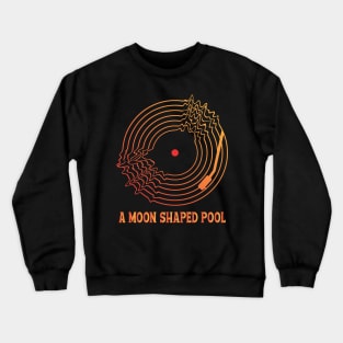 A MOON SHAPED POOL (RADIOHEAD) Crewneck Sweatshirt